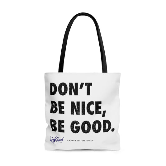 Be Good // Tote Bag