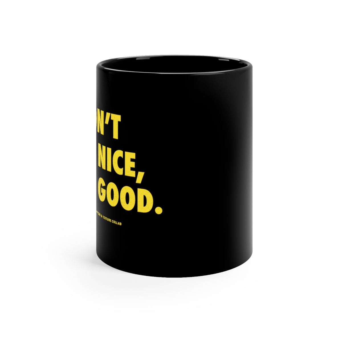 Be Good // 11oz Black Mug