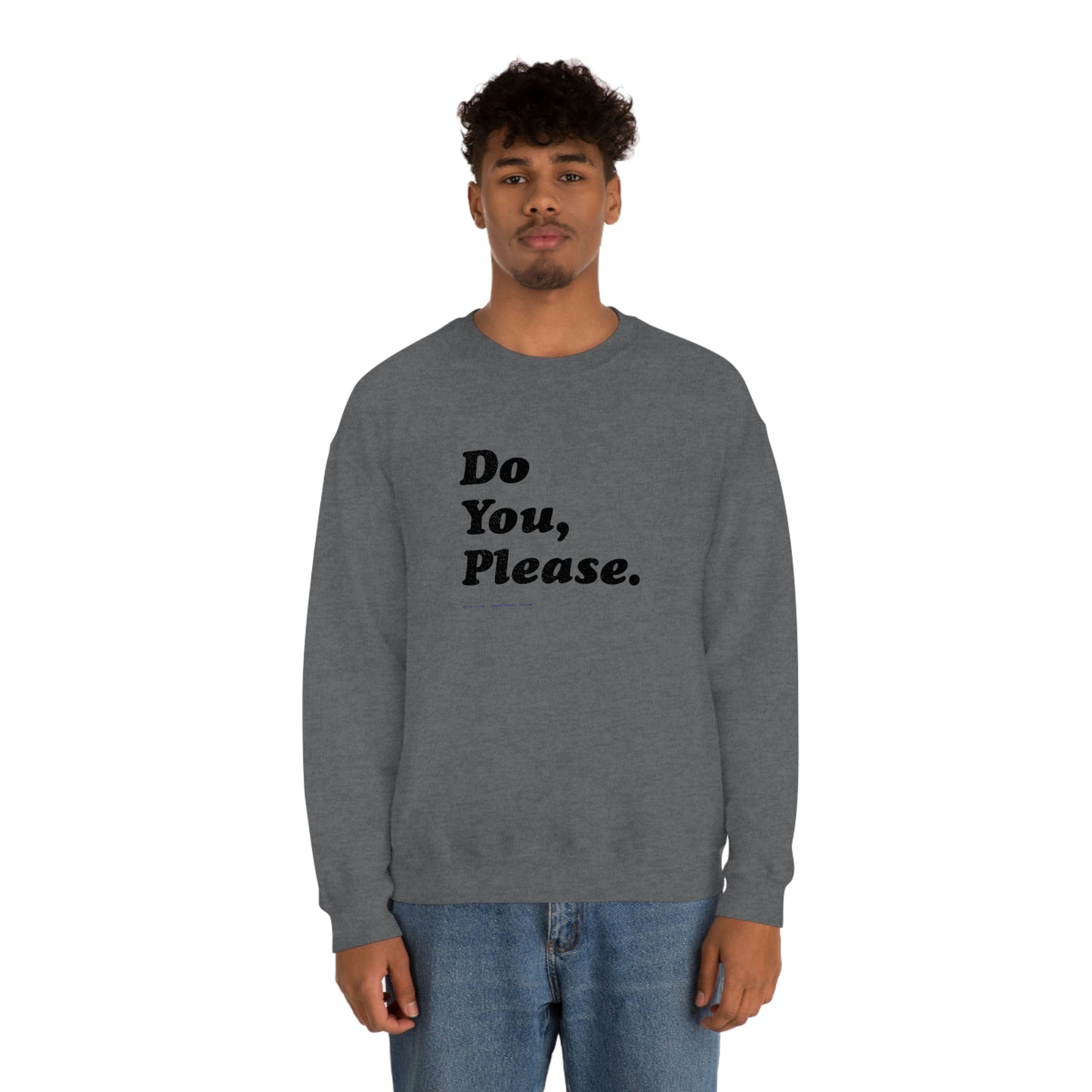 Do You, Please // Unisex Heavy Blend™ Crewneck Sweatshirt