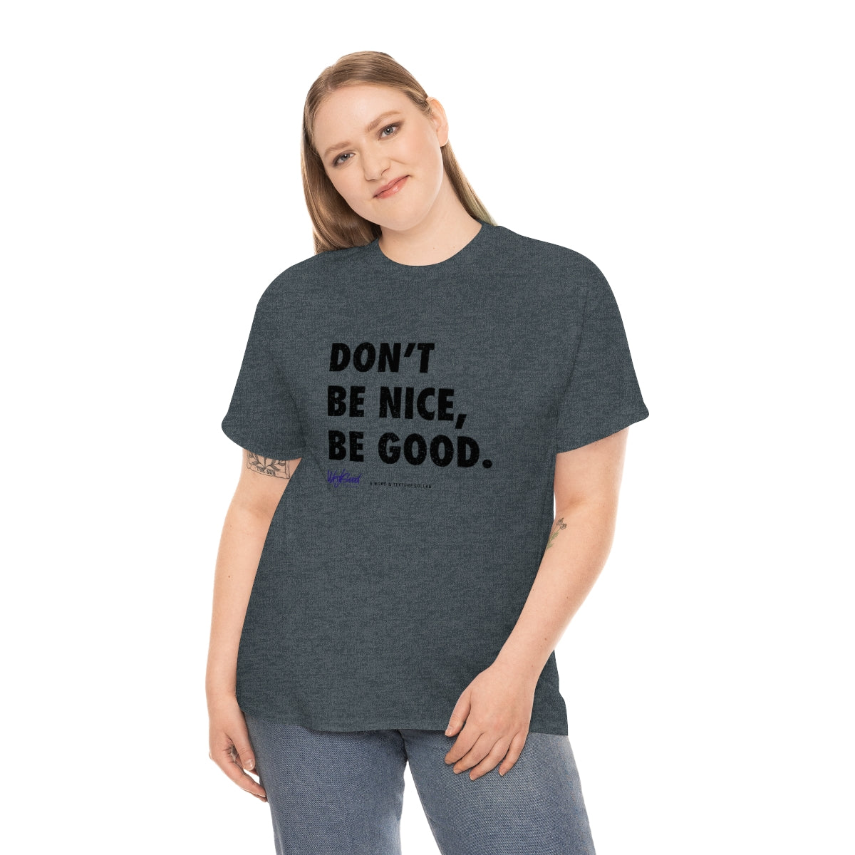 Be Good // Unisex Heavy Cotton Tee