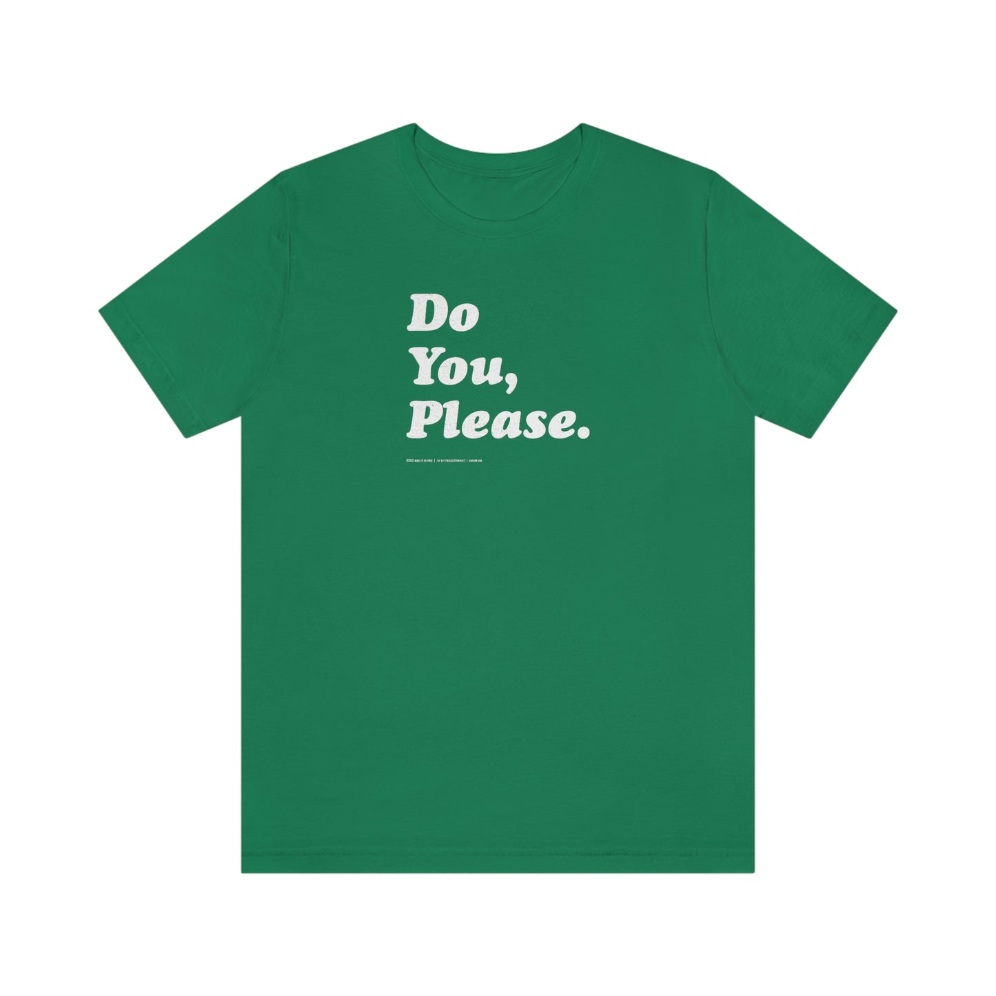 Do You, Please. // Unisex Jersey Short Sleeve Tee