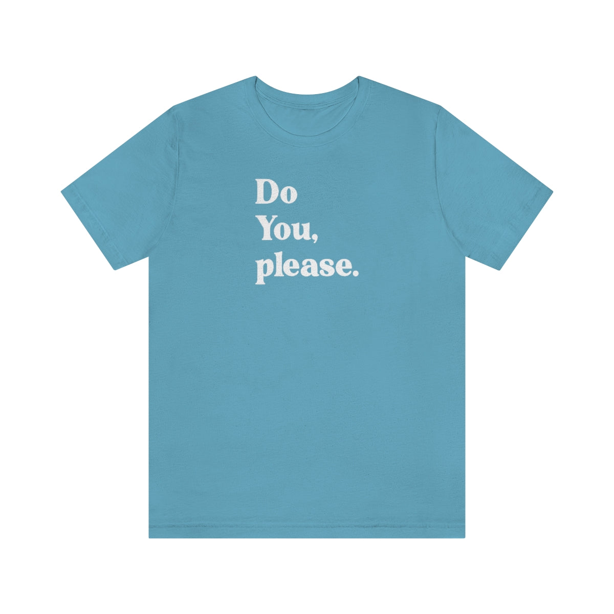 Do You, Please (white) // Unisex Jersey Short Sleeve Tee