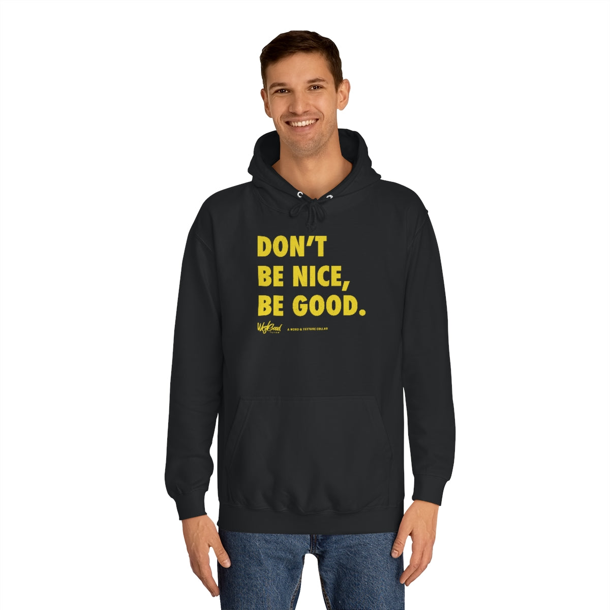 Be Good // Unisex College Hoodie