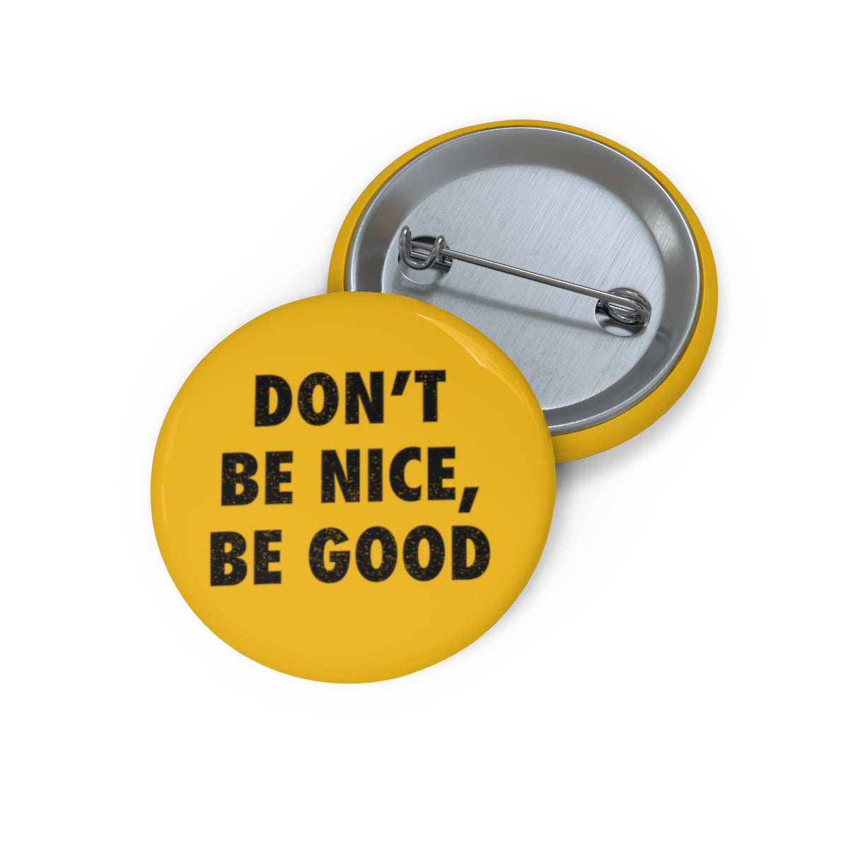 Be Good // Pin Buttons