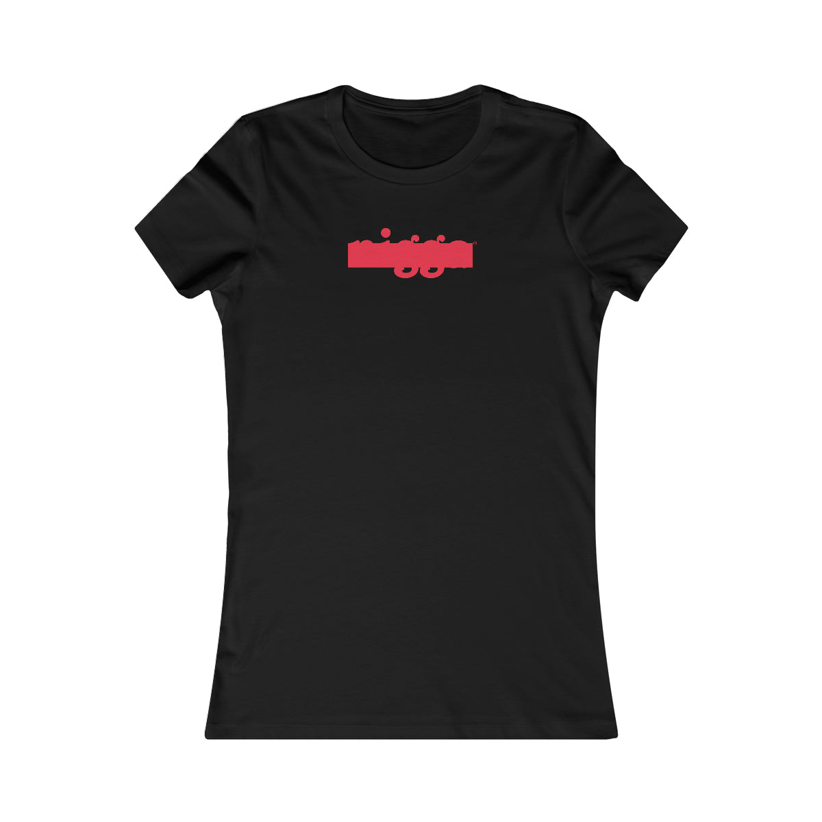 That Nigga™ // Women's Favorite Tee