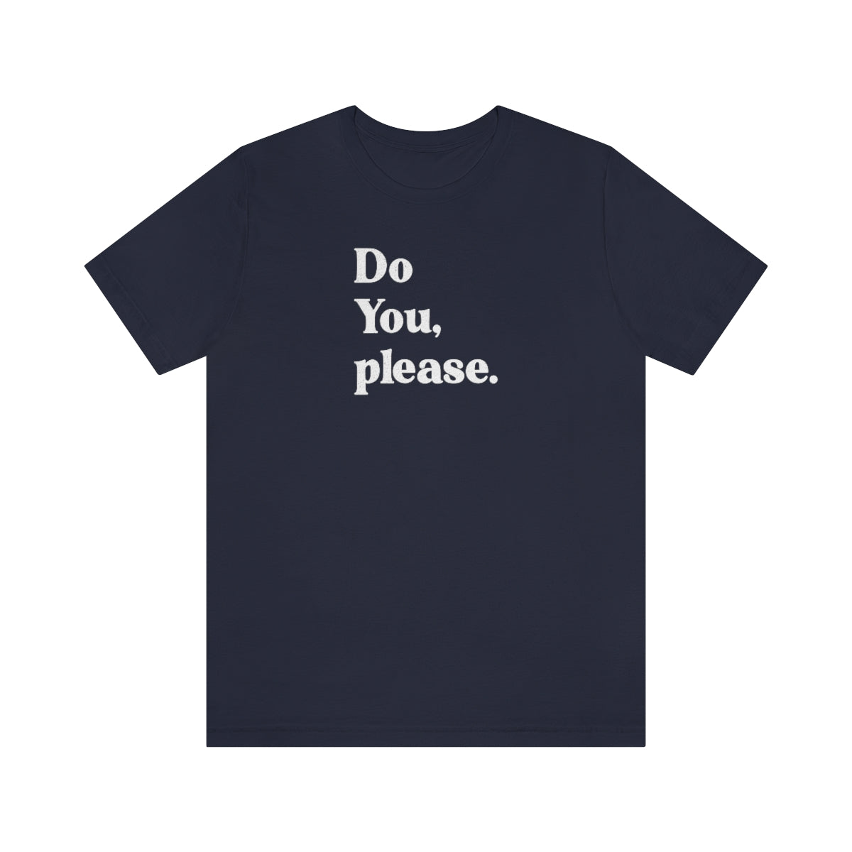 Do You, Please (white) // Unisex Jersey Short Sleeve Tee