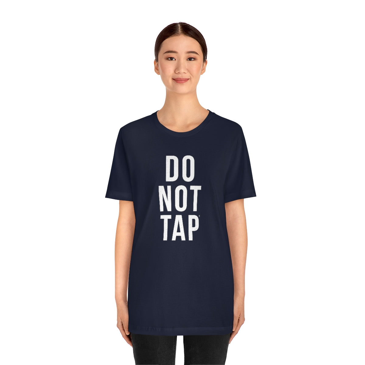 Do Not Tap® // Unisex Jersey Short Sleeve Tee