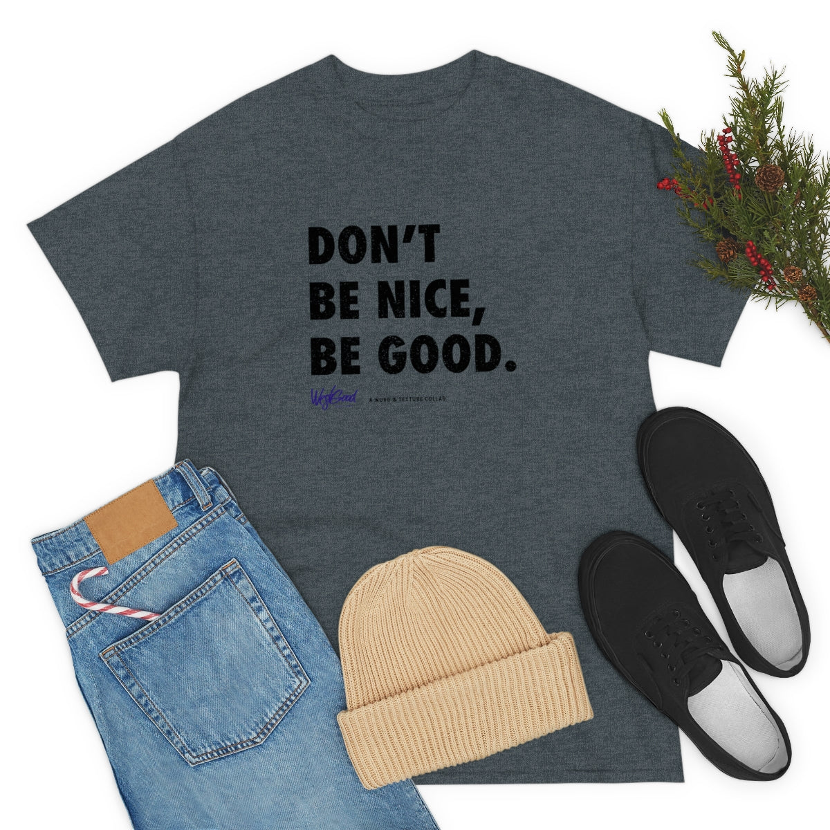 Be Good // Unisex Heavy Cotton Tee