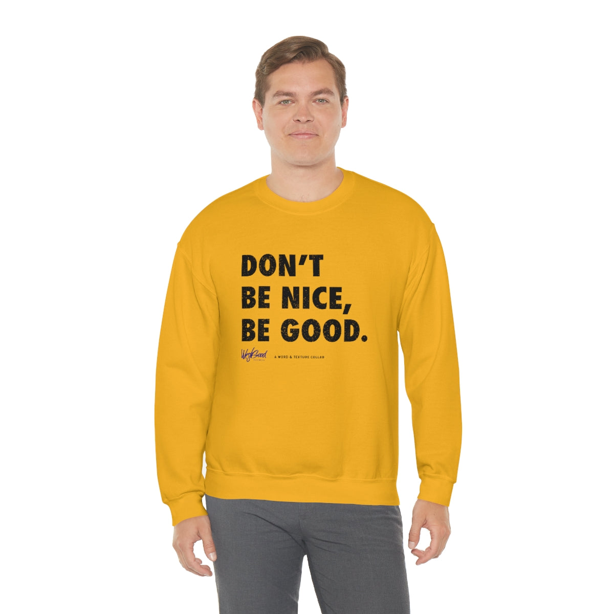 Be Good //. Unisex Heavy Blend™ Crewneck Sweatshirt