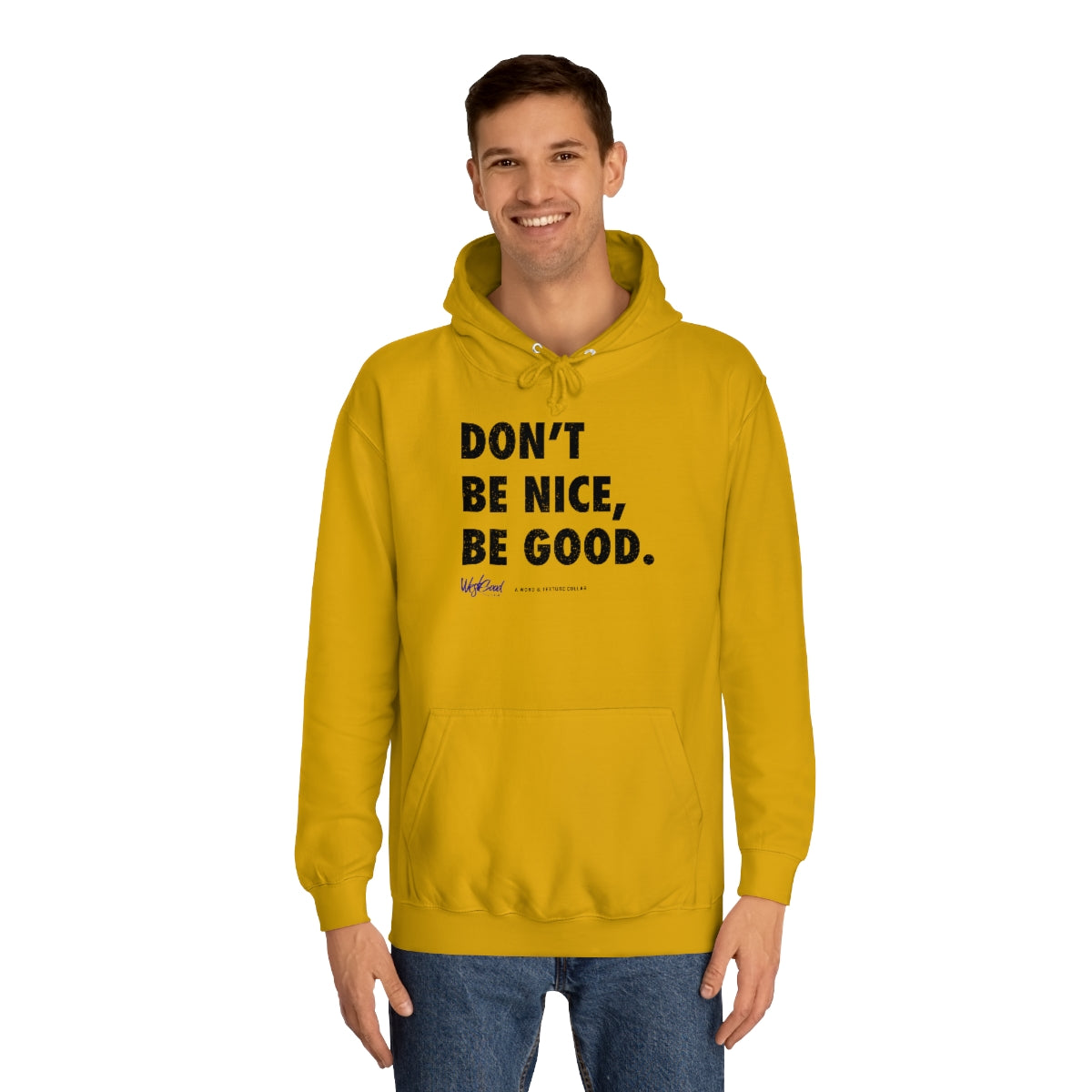 Be Good // Unisex College Hoodie