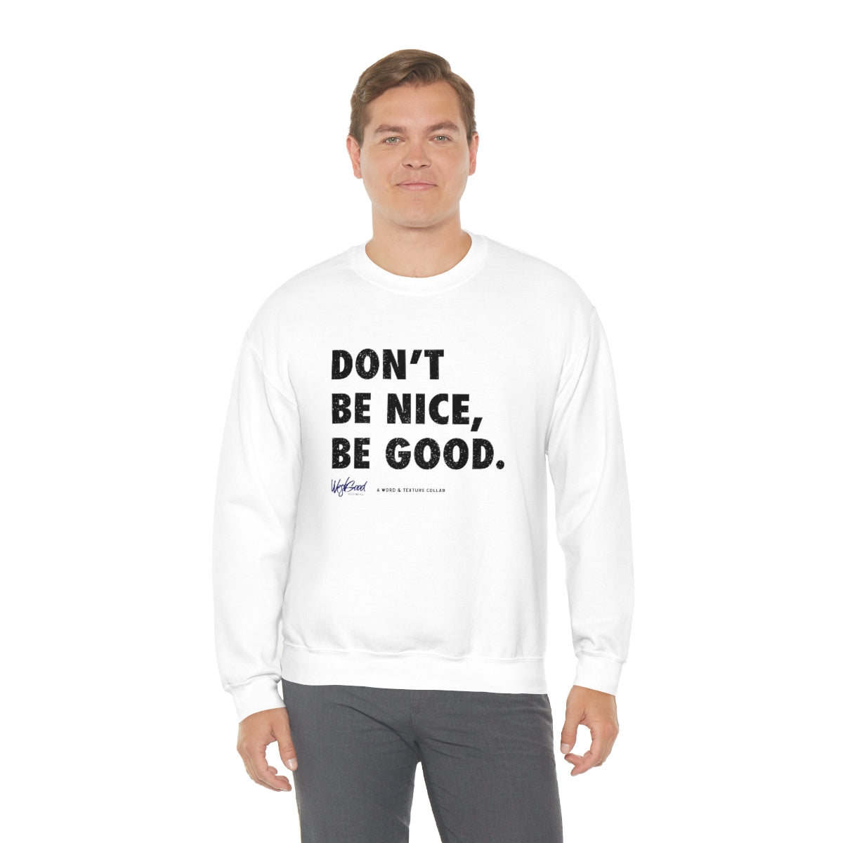 Be Good //. Unisex Heavy Blend™ Crewneck Sweatshirt