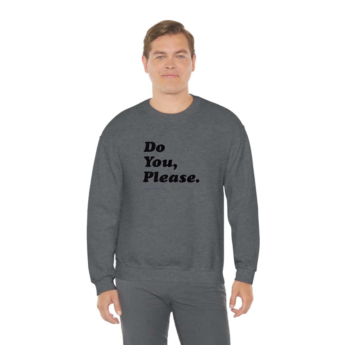 Do You, Please // Unisex Heavy Blend™ Crewneck Sweatshirt