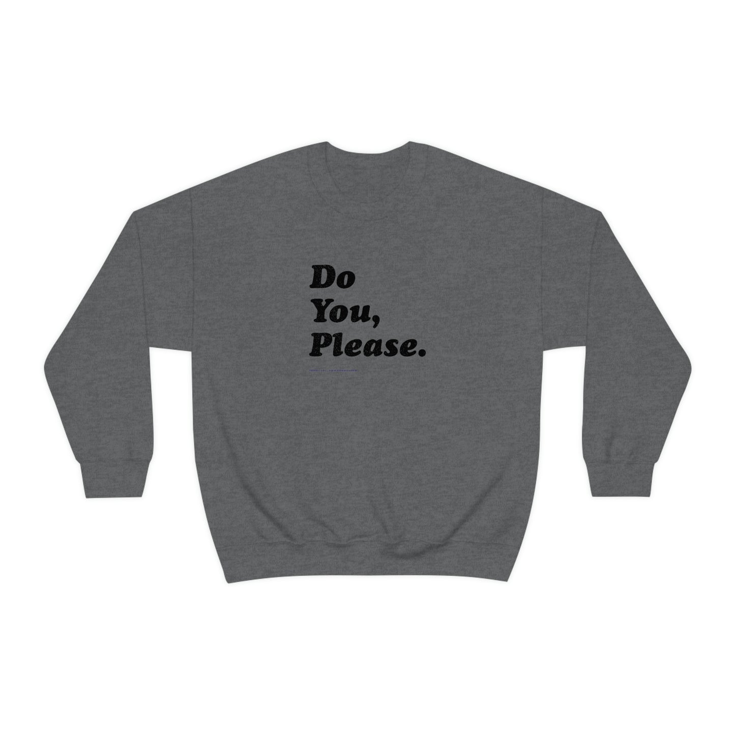 Do You, Please // Unisex Heavy Blend™ Crewneck Sweatshirt