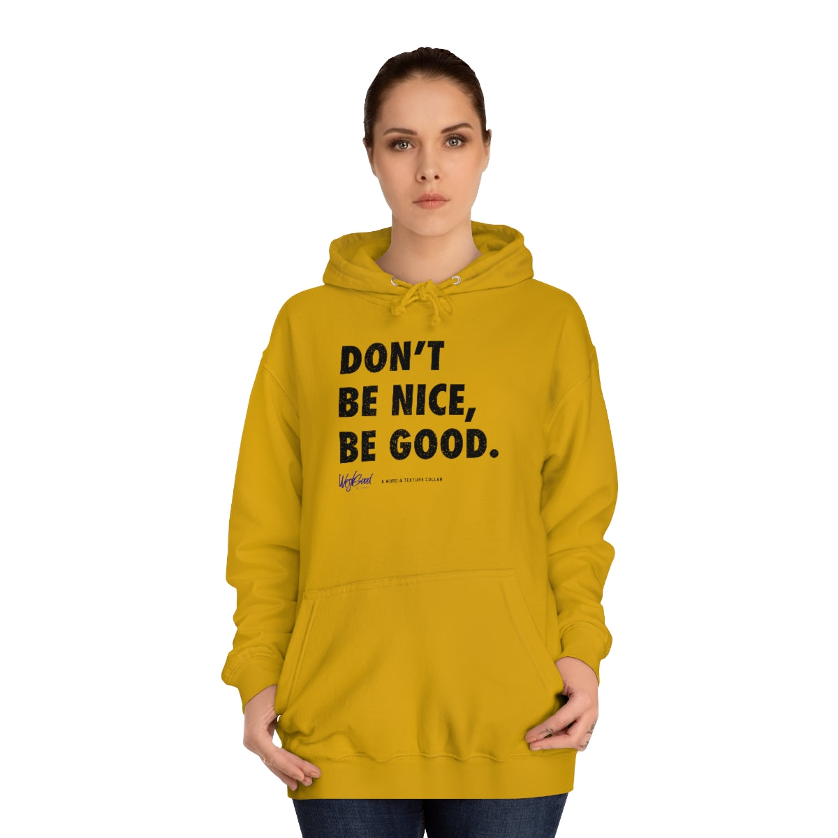 Be Good // Unisex College Hoodie